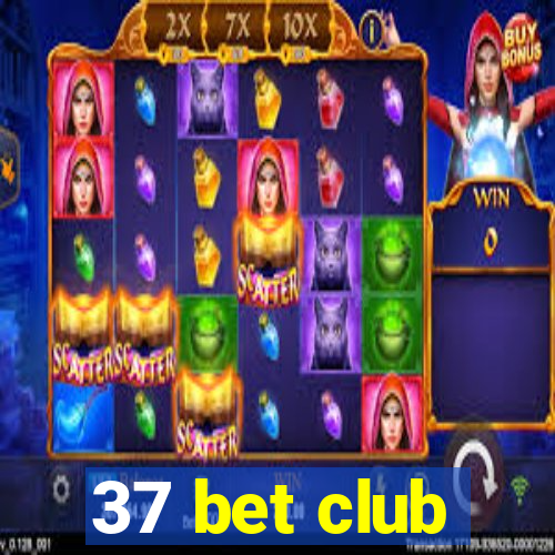 37 bet club